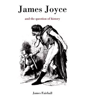 James Joyce and the Question of History