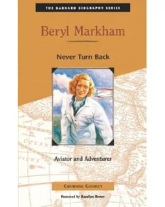 Beryl Markham: Never Turn Back