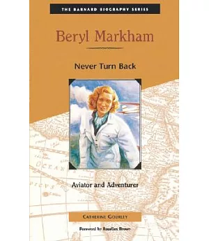 Beryl Markham: Never Turn Back