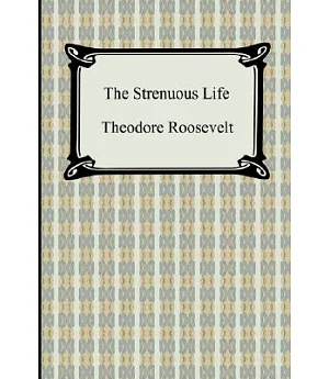 The Strenuous Life