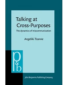 Talking at Cross-Purposes: The Dynamics of Miscommunication