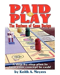 Paid to Play: The Business of Game Design