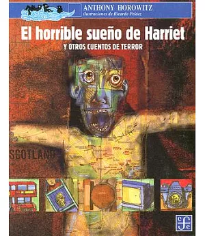 El horrible sueno de Harriet y otros cuentos de terror / Harriet’s Horrible Dream and Other Stories of Terror