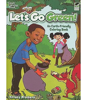 Let’s Go Green!: An Earth-friendly Coloring Book