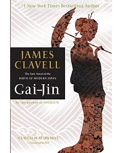 Gai-Jin: The Epic Novel of the Birth of Modern Japan