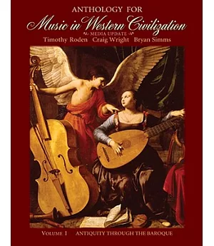 Anthology for Music in Western Civilization: Antiquity Through the Baroque