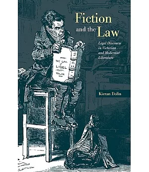 Fiction and the Law: Legal Discourse in Victorian and Modernist Literature