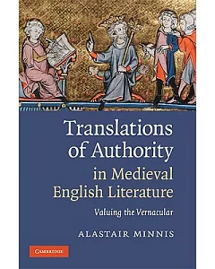Translations of Authority in Medieval English Literature: Valuing the Vernacular