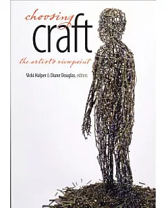 Choosing Craft: The Artist’s Viewpoint