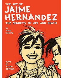 The Art of Jaime Hernandez: The Secrets of Life and Death
