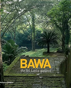 Bawa: The Sri Lanka Gardens