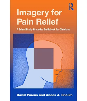 Imagery for Pain Relief: A Scientifically Grounded Guidebook for Clinicians