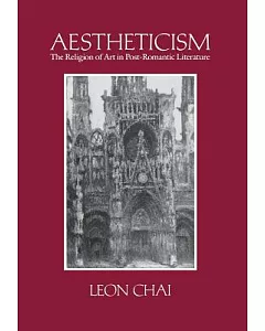 Aestheticism: The Religion of Art in Post-Romantic Literature