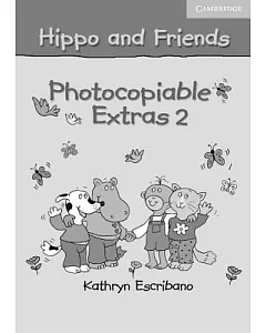 Hippo And Friends: Photocopiable Extras