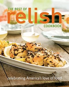 The Best of Relish Cookbook: Celebrating America’s Love of Food