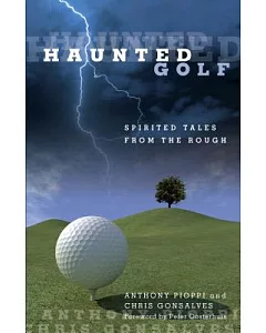 Haunted Golf: Spirited Tales from the Rough