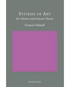 Systems of Art: Art, History and Systems Theory