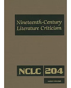 Nineteenth Century Literature Criticism: Topics Volume
