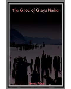 The Ghoul Of Grays Harbor