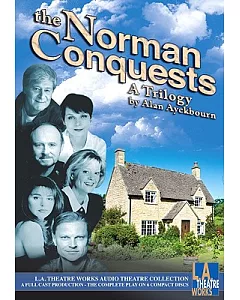 The Norman Conquests: A Trilogy