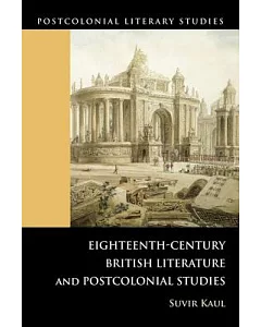 Eighteenth-Century British Literature and Postcolonial Studies