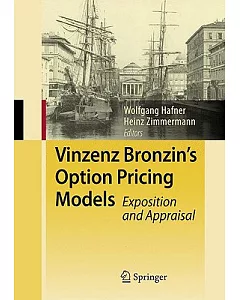 Vinzenz Bronzin’s Option Pricing Models: Exposition and Appraisal