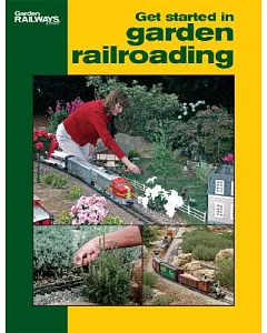 Get Started in garden Railroading