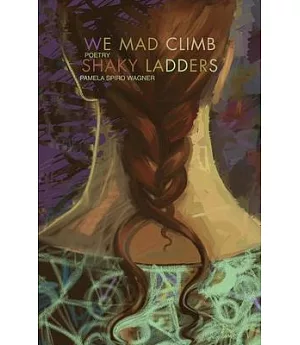 We Mad Climb Shaky Ladders
