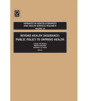 Beyond Health Insurance: Public Policy to Improve Health