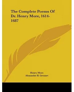 The Complete Poems of Dr. henry More, 1614-1687