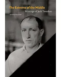 The Extreme of the Middle: Writings of Jack Tworkov