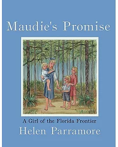 Maudie’s Promise: A Girl on the Florida Frontier