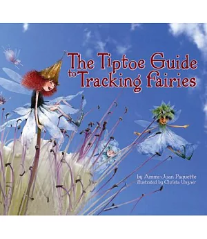 The Tiptoe Guide to Tracking Fairies