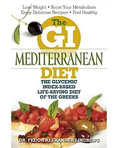 The GI Mediterranean Diet: The Glycemic Index-Based Life-Saving Diet of the Greeks