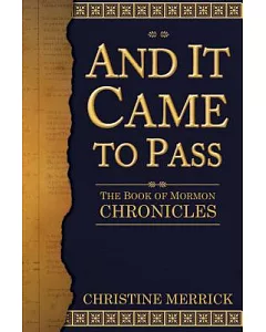 And It Came to Pass: The Book of Mormon Chronicles