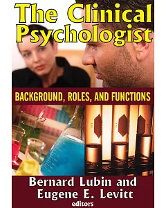 The Clinical Psychologist: Background, Roles, and Functions