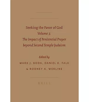Seeking the Favor of God: The Impact of Penitential Prayer Beyond the Second Temple Judaism