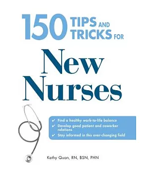 150 Tips and Tricks for New Nurses