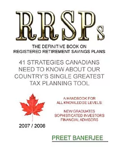 RRSP’s: 41 Strategies Canadians Need To Know About Our Country’s Single Greatest Tax Planning Tool