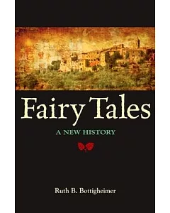 Fairy Tales: A New History