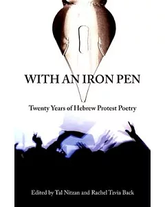 With an Iron Pen: Twenty Years of Hebrew Protest Poetry