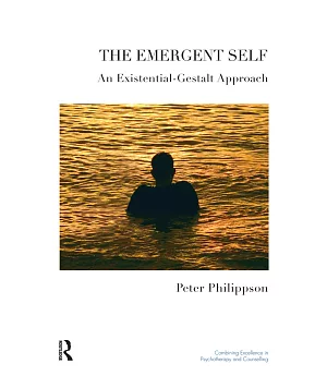 The Emergent Self: An Existential-Gestalt Approach