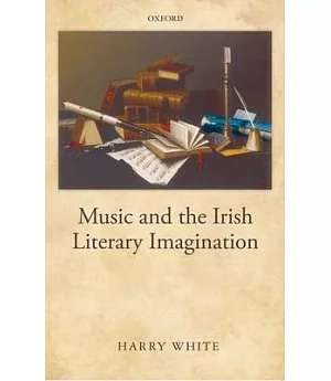 Music and the Irish Literary Imagination