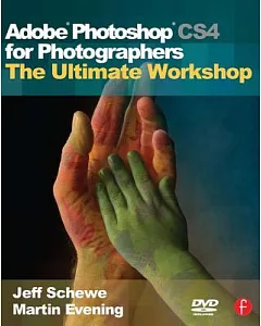 Adobe Photoshop CS4 for Photographers: The Ultimate Workshop