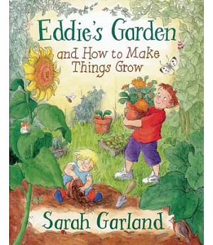 Eddie’s Garden and How to Make Things Grow: And How to Make Things Grow