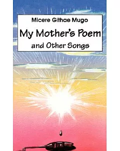 My Mother’s Poem and Other Songs: Songs and Poems