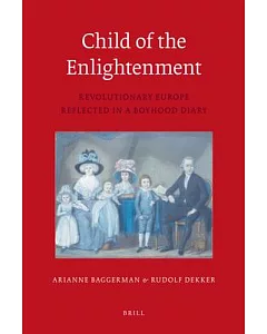 Child of the Enlightenment: Revolutionary Europe Reflected in a Boyhood Diary