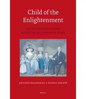 Child of the Enlightenment: Revolutionary Europe Reflected in a Boyhood Diary