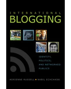 International Blogging: Identity, Politics and Networked Publics