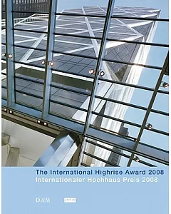 The International Highrise Award 2008/ Internationaler Hochhaus Preis 2008